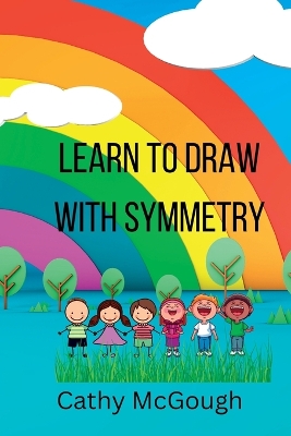 Book cover for Learn To Draw With Symmetry