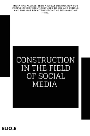 Cover of Construction in the Field of Social Media