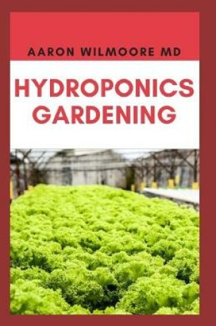 Cover of Hydroponics Gardening