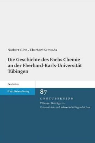 Cover of Die Geschichte Des Fachs Chemie an Der Eberhard-Karls-Universitat Tubingen