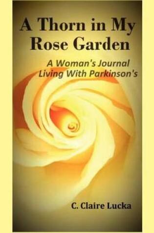 Cover of A Thorn in My Rose Garden