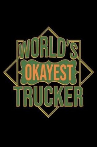 Cover of World's okayest trucker