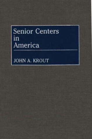 Cover of Senior Centers in America