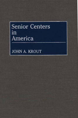 Book cover for Senior Centers in America