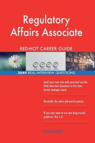 Cover of Regulatory Affairs Associate Red-Hot Career Guide; 2644 Real Interview Questions