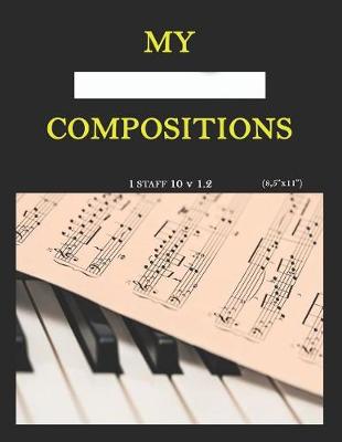 Book cover for My compositions, 1staff_10_v1.2, (8,5"x11")