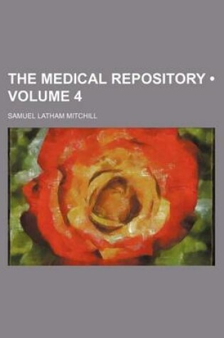 Cover of The Medical Repository (Volume 4)