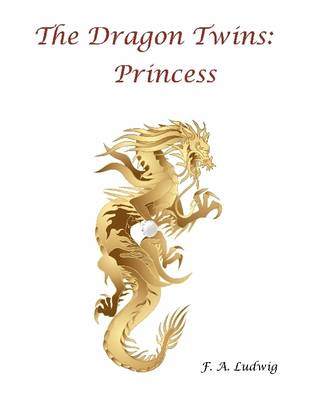 Book cover for The Dragon Twins: Princess