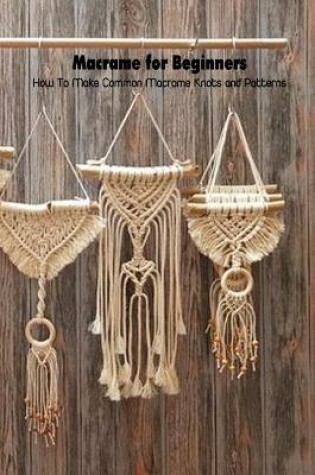 Cover of Macrame for Beginners