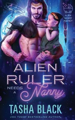 Book cover for Alien Ruler Needs a Nanny