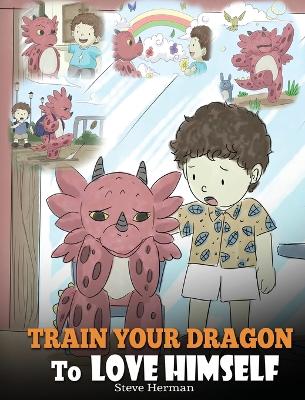 Book cover for Train Your Dragon To Love Himself