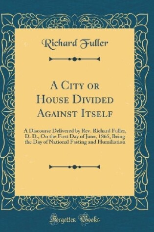 Cover of A City or House Divided Against Itself