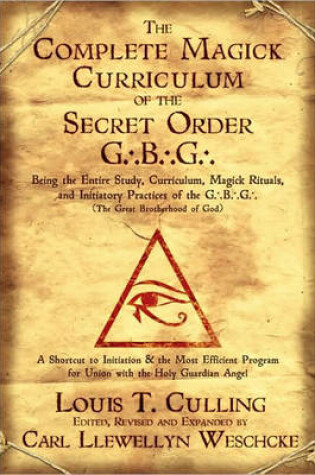 Cover of Complete Magick Curriculum of the Secret Order G...B...G...