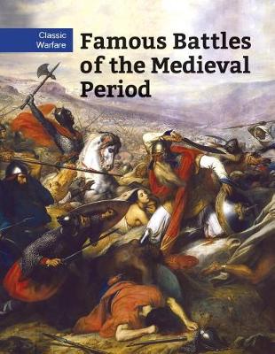 Book cover for Famous Battles of the Medieval Period