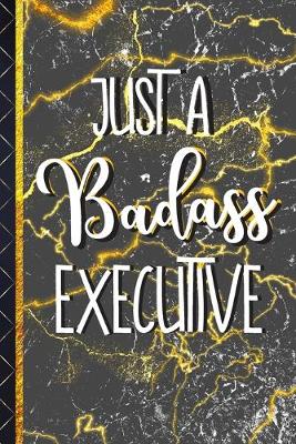 Book cover for Just a Badass Executive