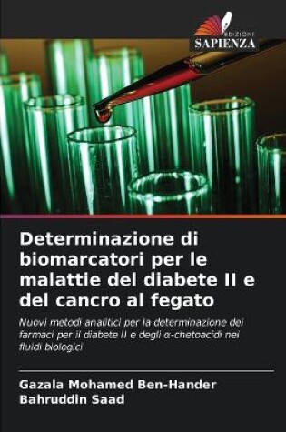 Cover of Determinazione di biomarcatori per le malattie del diabete II e del cancro al fegato