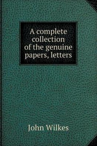 Cover of A Complete Collection of the Genuine Papers, Letters