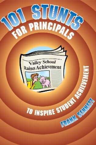 Cover of 101 Stunts for Principals to Inspire Student Achievement
