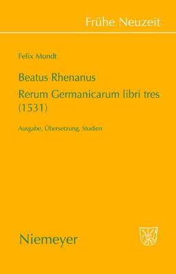 Book cover for Beatus Rhenanus: Rerum Germanicarum Libri Tres (1531)