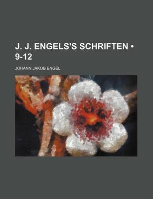 Book cover for J. J. Engels's Schriften (9-12)