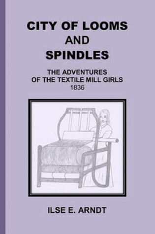 Cover of City of Looms and Spindles