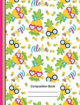 Book cover for Tropical Aloha Cute Pineapple Composition Notebook Wide Ruled Paper