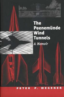 Book cover for The Peenemunde Wind Tunnels