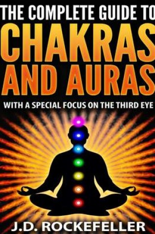 Cover of The Complete Guide to Chakras and Auras
