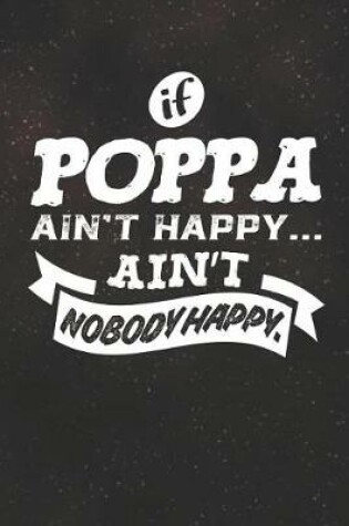 Cover of If Poppa Ain't Happy Ain't Nobody Happy