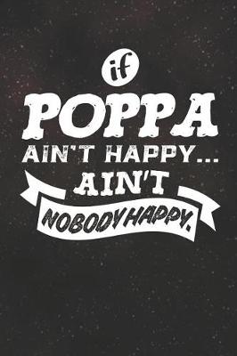 Book cover for If Poppa Ain't Happy Ain't Nobody Happy