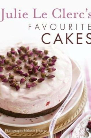 Cover of Julie Le Clerc's Favourite Cakes