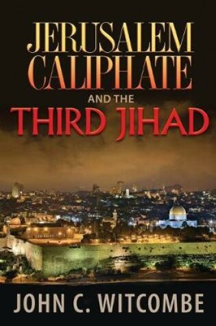 Cover of Jerusalem Caliphate and the Third Jihad