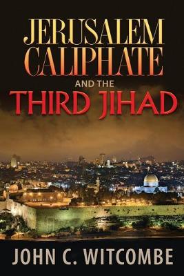 Book cover for Jerusalem Caliphate and the Third Jihad