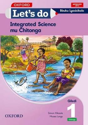 Book cover for Let's do Integrated Science - Chitonga (Zambia): Grade 1: Learner's Book