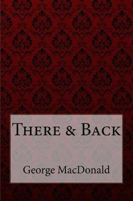 Book cover for There & Back George MacDonald