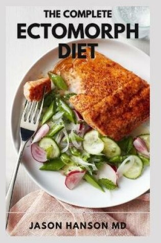 Cover of The Complete Ectomorph Diet