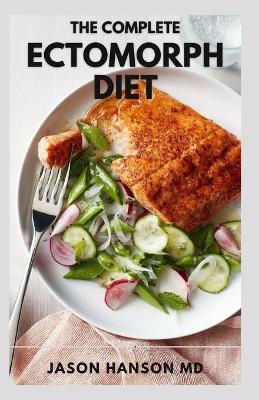 Book cover for The Complete Ectomorph Diet