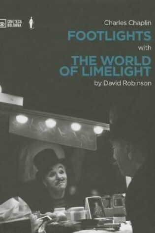 Cover of Charlie Chaplin: Footlights with the World of Limelight