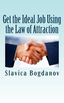 Book cover for Get the Ideal Job Using the Law of Attraction