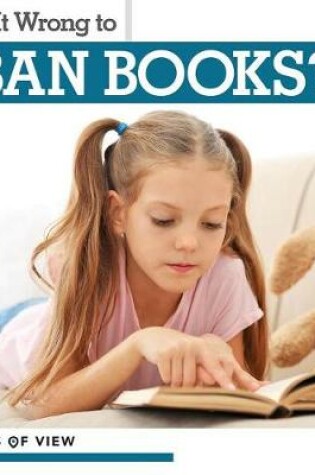 Cover of Is It Wrong to Ban Books?