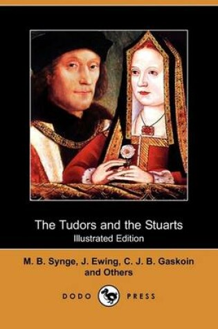 Cover of The Tudors and the Stuarts (Illustrated Edition) (Dodo Press)
