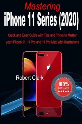 Cover of Mastering iPhone 11 Series (2020)