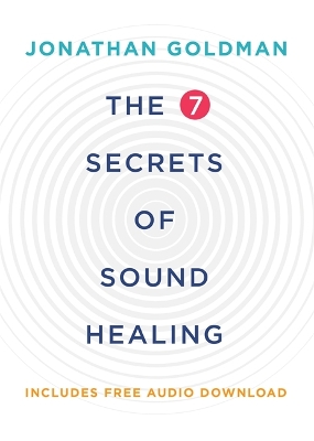 Book cover for The 7 Secrets of Sound Healing