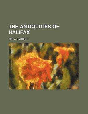 Book cover for The Antiquities of Halifax