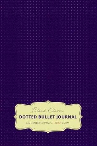 Cover of Large 8.5 x 11 Dotted Bullet Journal (Eggplant #11) Hardcover - 245 Numbered Pages