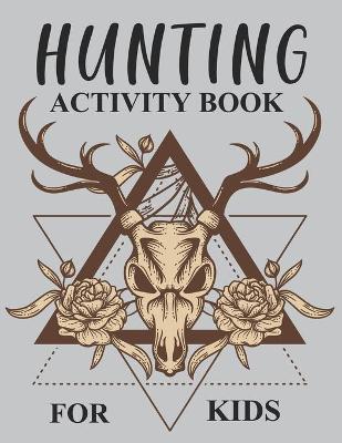 Book cover for Hunting Activity Book For Kids