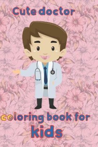 Cover of cute doctor coloring book for kids