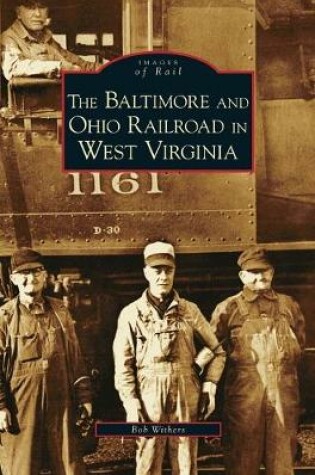 Cover of Baltimore and Ohio Railroad in West Virginia