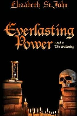 Cover of Everlasting Power, the Wakening (Book 1)