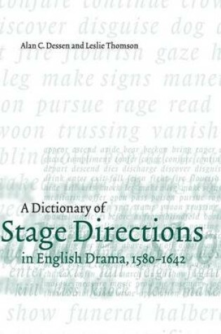 Cover of A Dictionary of Stage Directions in English Drama 1580–1642